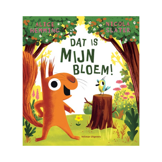 Dat is MIJN bloem!