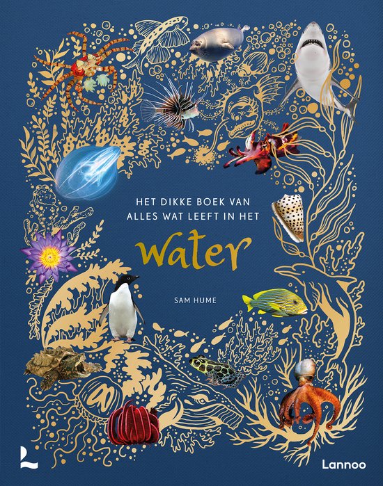 Het dikke boek van alles wat er leeft in het water