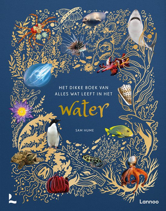 Het dikke boek van alles wat er leeft in het water