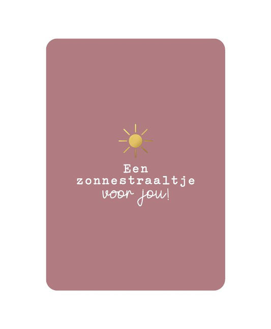 Wenskaart een zonnestraaltje voor jou!